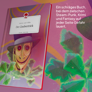 »Der Zaubertrick« ist ein schräges Buch, bei dem zwischen Steam-Punk, Krimi und Fantasy auf jeder Seite Gefahr lauert.