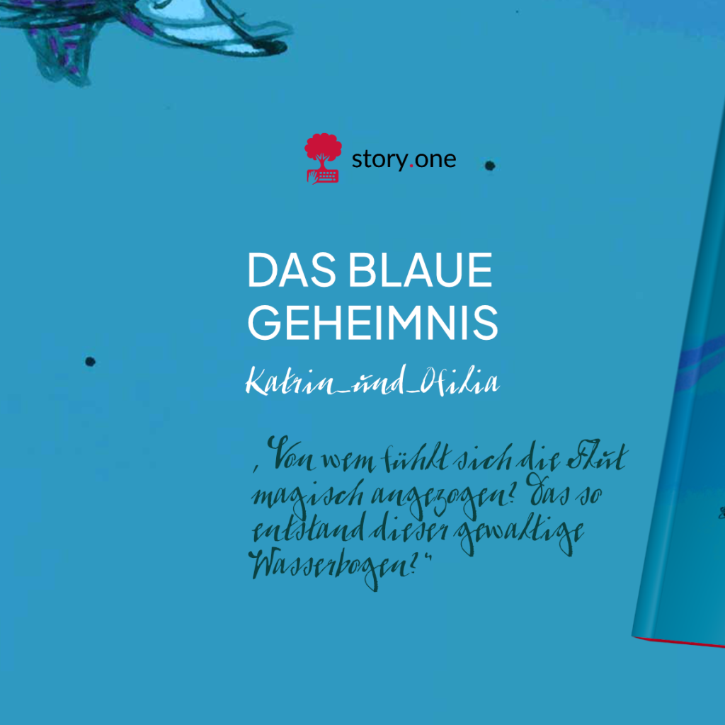 »Das blaue Geheimnis« 
Ein träumerisches Buch, in dem wir die Farbe Blau feiern – zwischen Himmel und Wasser.