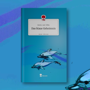 »Das blaue Geheimnis« Ein träumerisches Buch, in dem wir die Farbe Blau feiern – zwischen Himmel und Wasser.