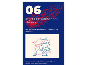 Ausstellungskonzept „Als Jagst, Bühler und Kocher noch zur Donaus flossen”